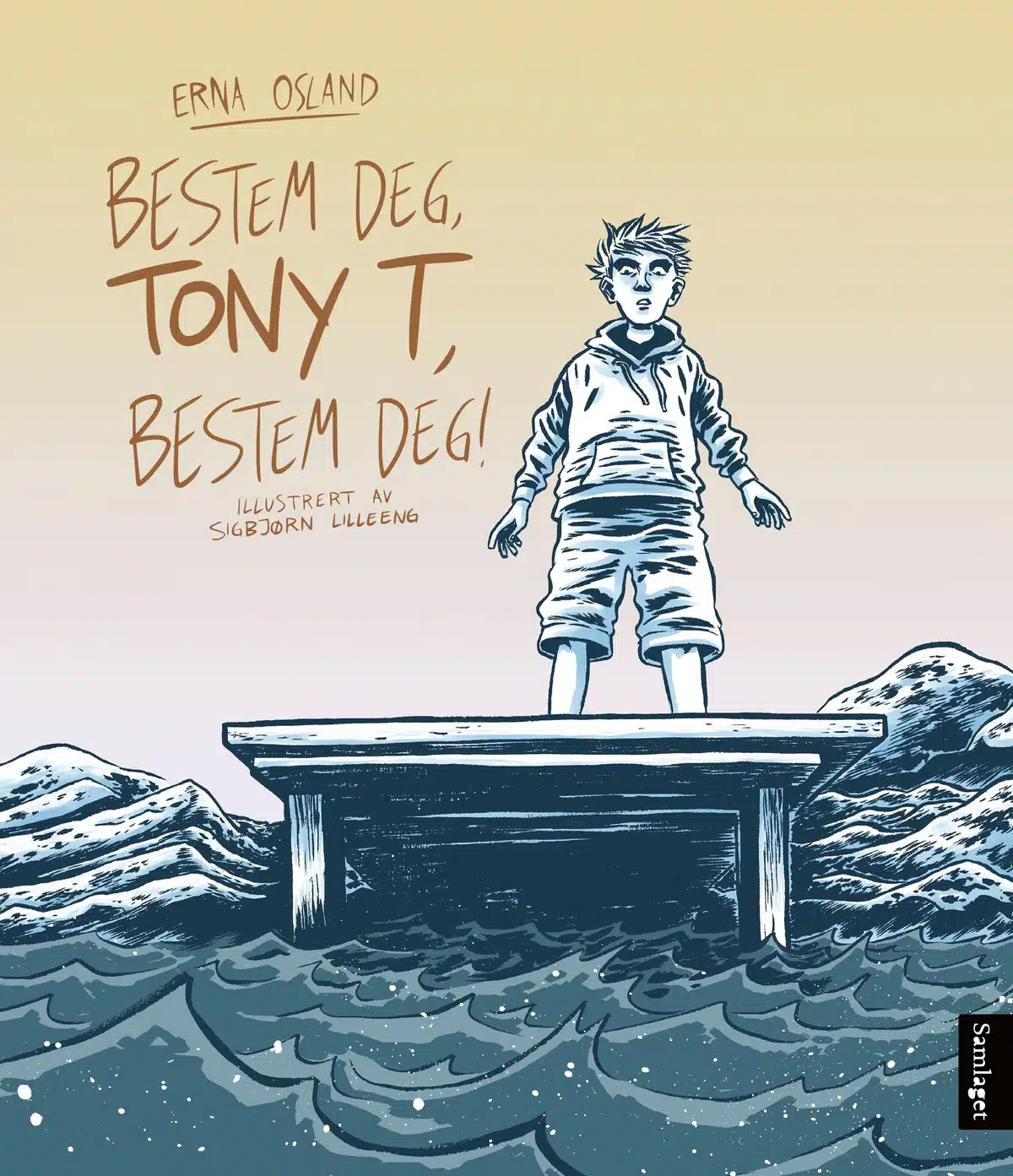 Bestem deg, Tony T, bestem deg!, Erna Osland, Samlaget, Illustratør: Sigbjørn Lilleeng 2017