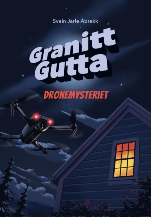 Granittgutta. Dronemysteriet