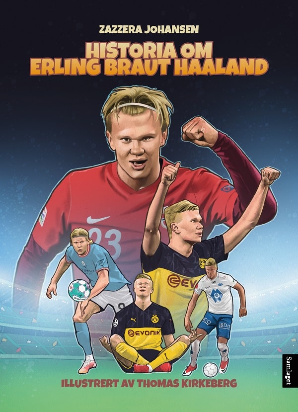 Historia om Erling Braut Haaland Ørjan Zazzera Johansen Samlaget Illustratør: Thomas Kirkeberg 2022