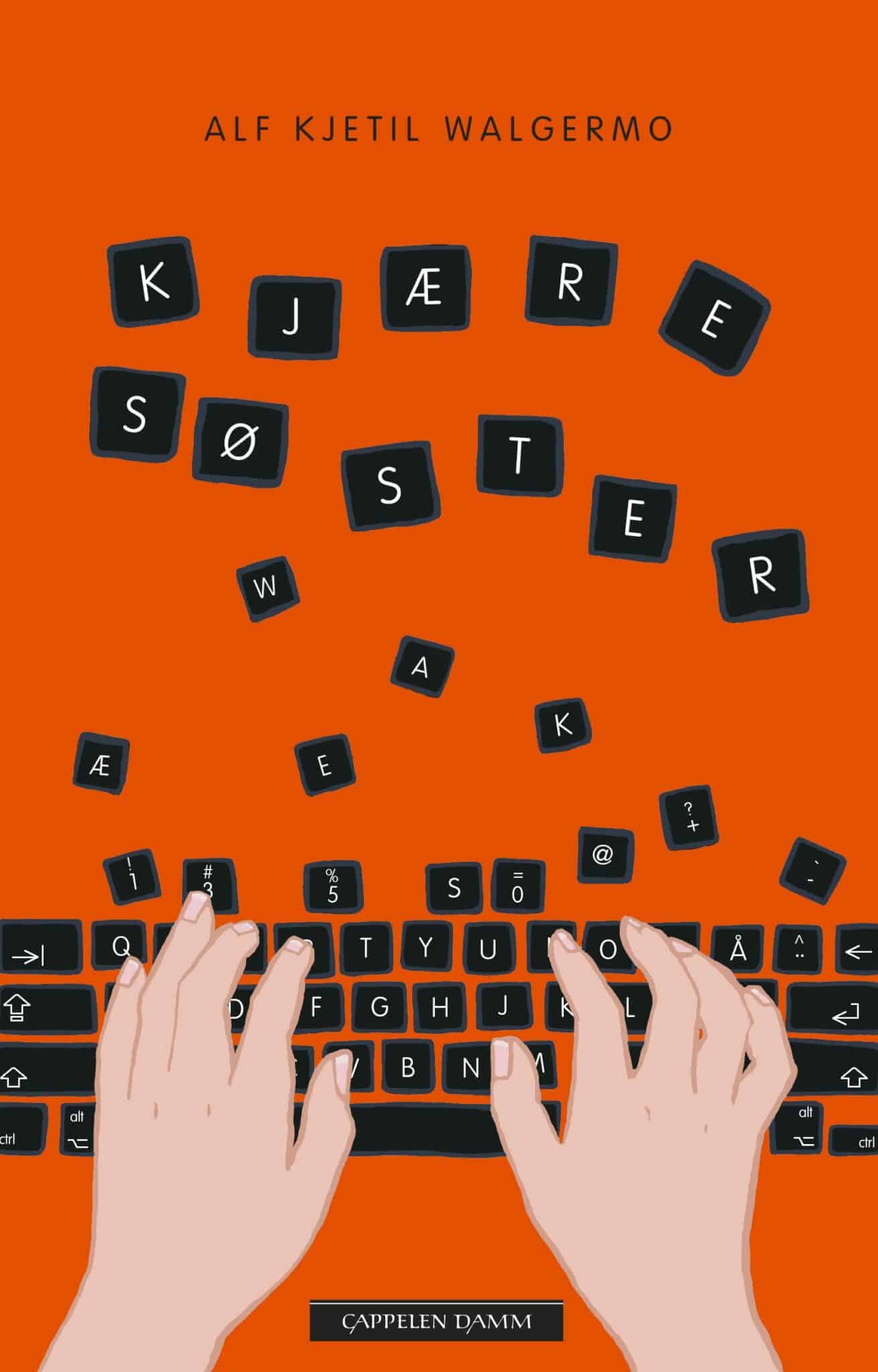 Kjære søster, Alf Kjetil Walgermo, Cappelen Damm 2015