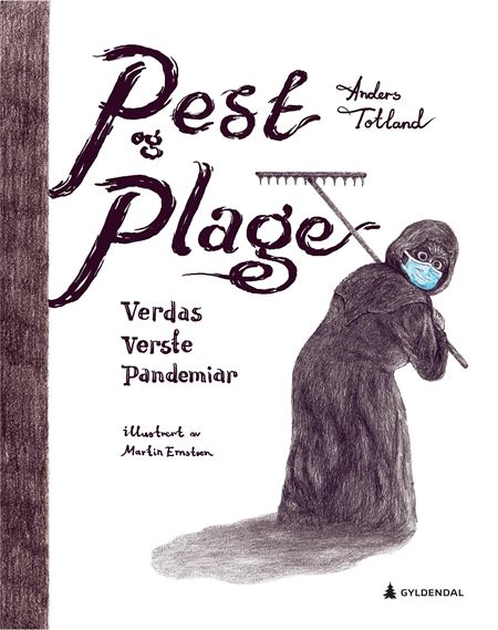 Pest og plage. Verdas verste pandemiar